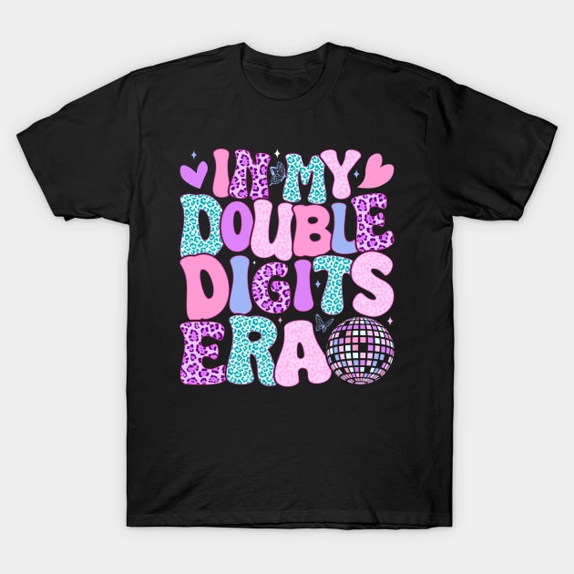 In My Double Digits Era Retro 10 Year Old 10th Birthday Girl T-Shirt by BioLite